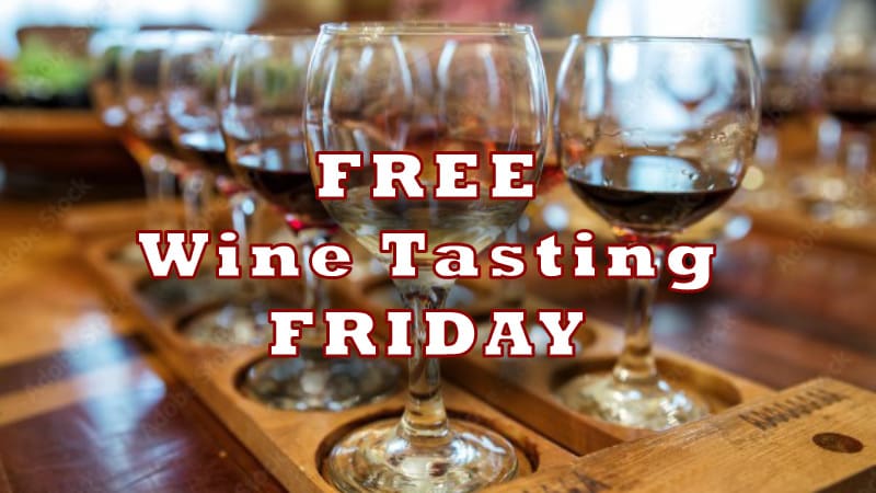 12-30-2022 FREE Friday Wine Tasting